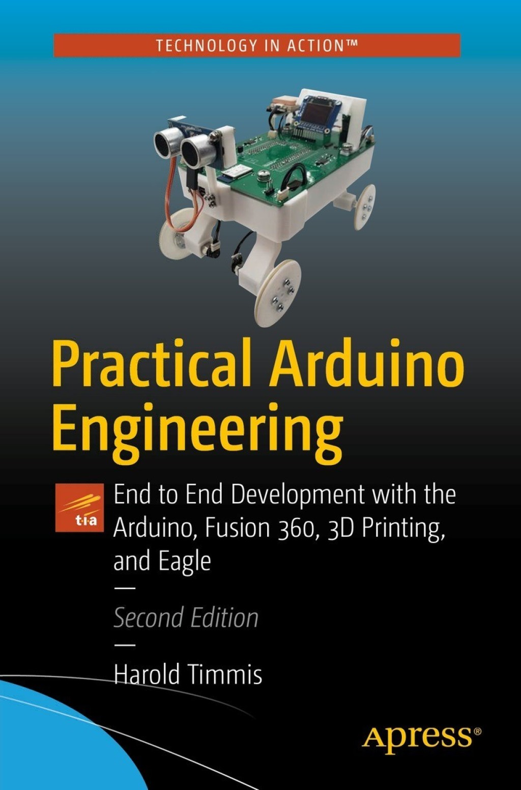 Practical Arduino Engineering End to End Development with the Arduino, Fusion 360, 3D Printing, and Eagle 2nd Edition â€“ PDF/EPUB Version Downloadable