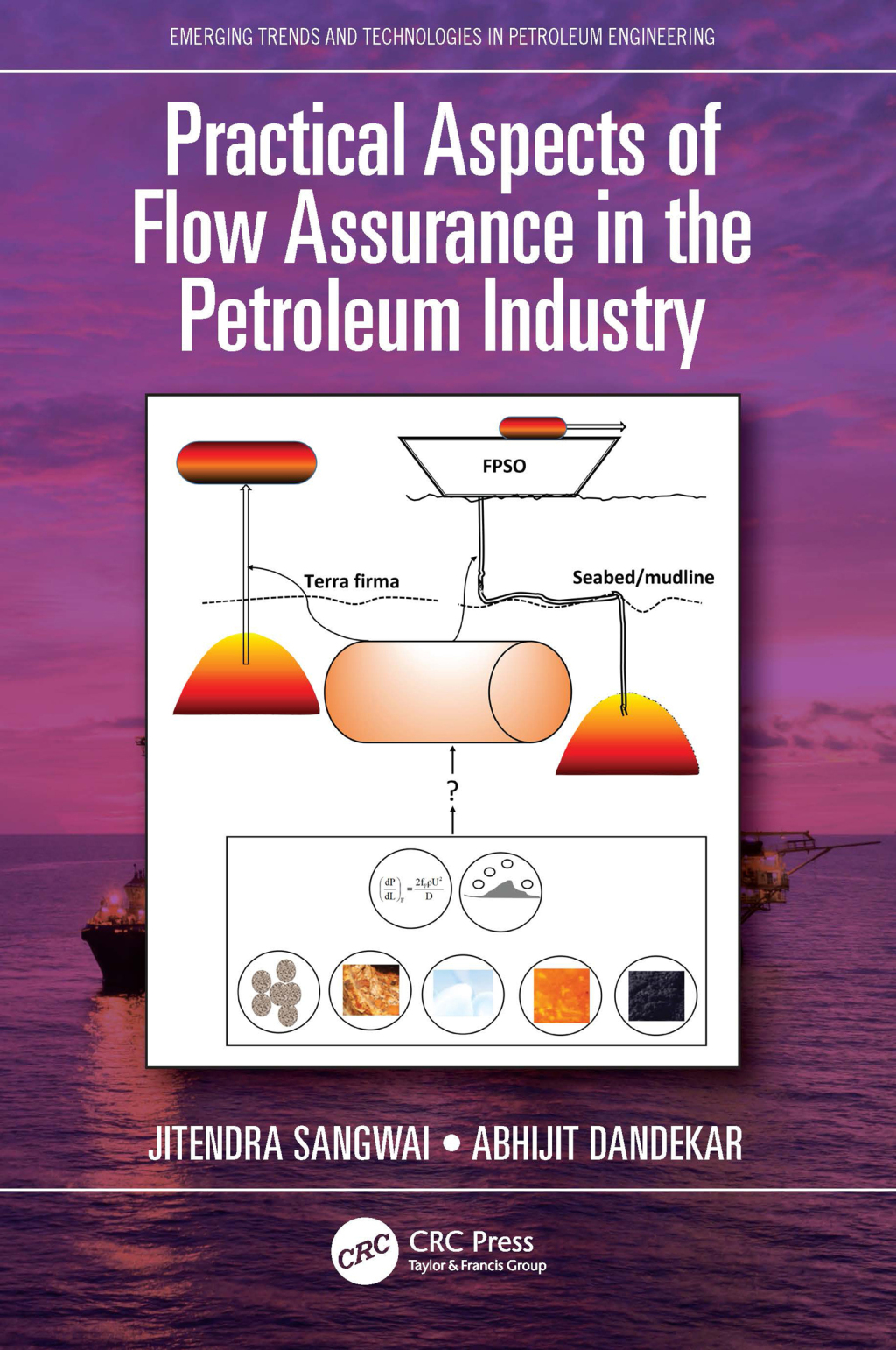 Practical Aspects of Flow Assurance in the Petroleum Industry 1st Edition â€“ PDF/EPUB Version Downloadable