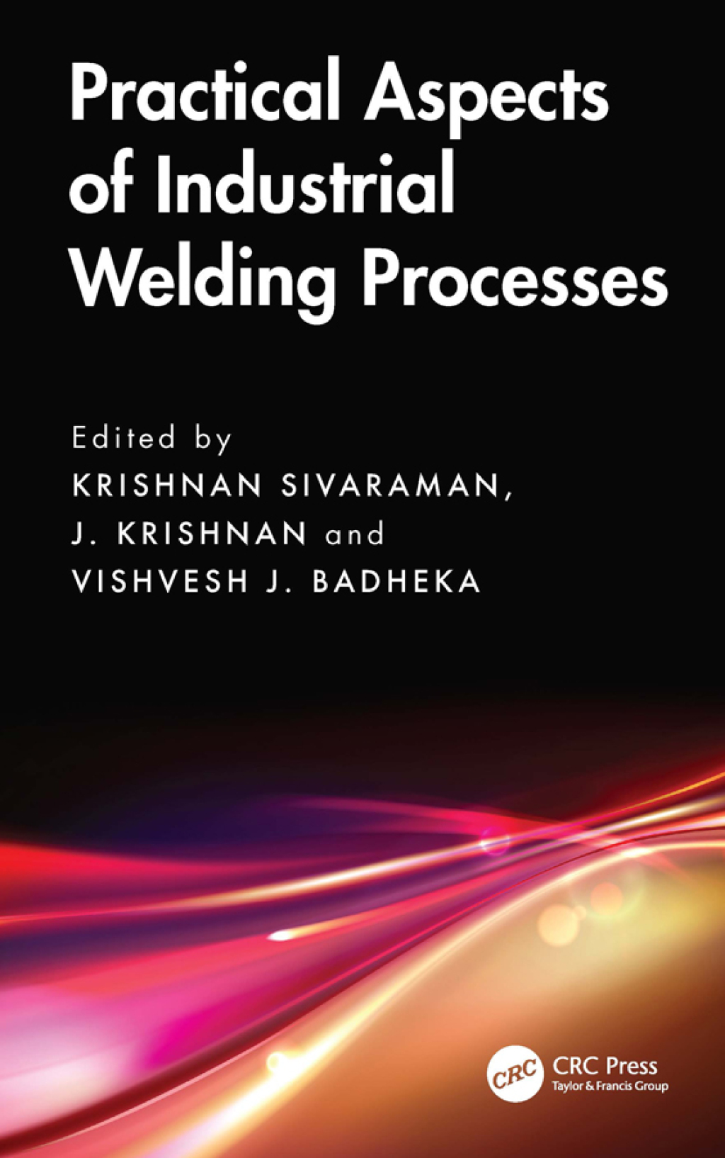Practical Aspects of Industrial Welding Processes 1st Edition â€“ PDF/EPUB Version Downloadable