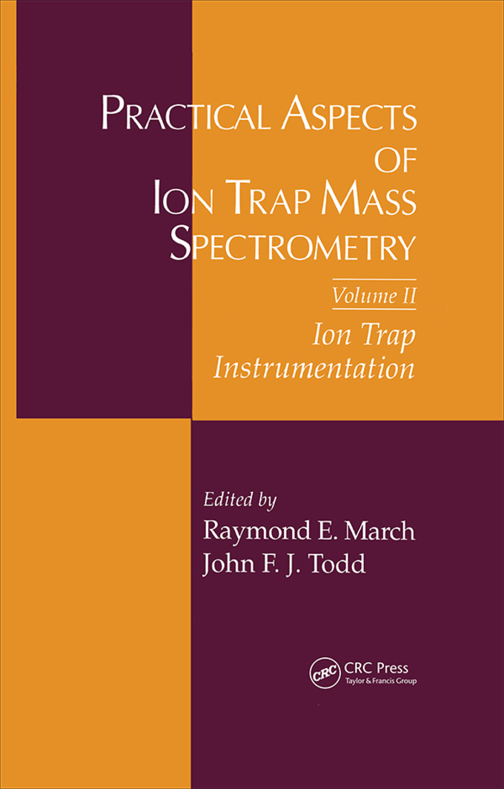 Practical Aspects of Ion Trap Mass Spectrometry, Volume II 1st Edition â€“ PDF/EPUB Version Downloadable