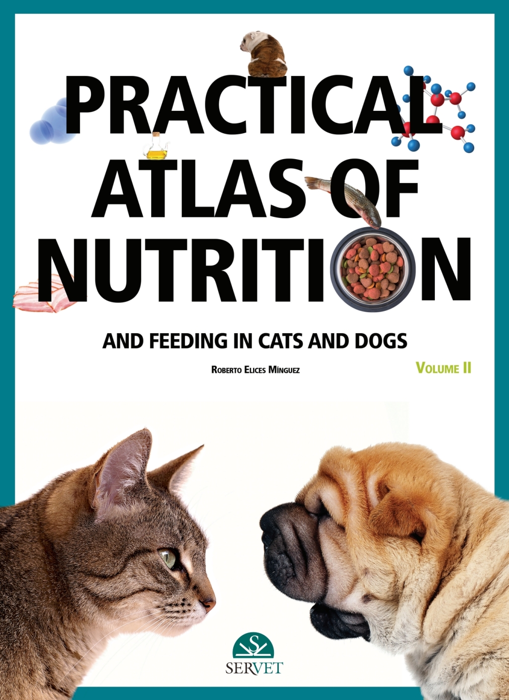 Practical atlas of nutrition and feeding in cats and dogs. Volume II 1st Edition â€“ PDF/EPUB Version Downloadable