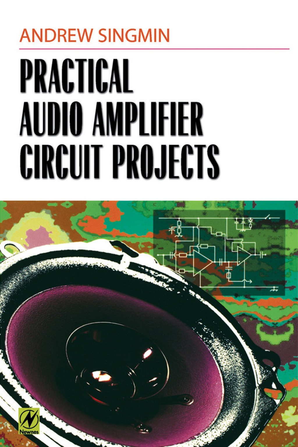Practical Audio Amplifier Circuit Projects  â€“ PDF/EPUB Version Downloadable