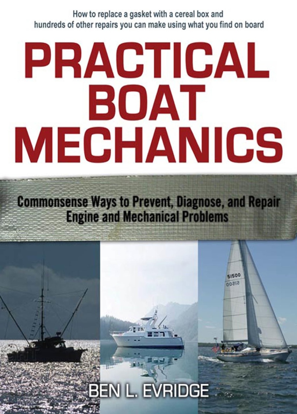 Practical Boat Mechanics: Commonsense Ways to Prevent, Diagnose, and Repair Engines and Mechanical Problems 1st Edition â€“ PDF/EPUB Version Downloadable