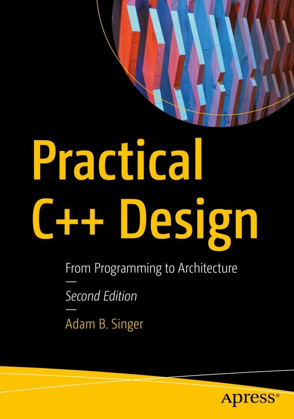 Practical C++ Design From Programming to Architecture 2nd Edition â ...