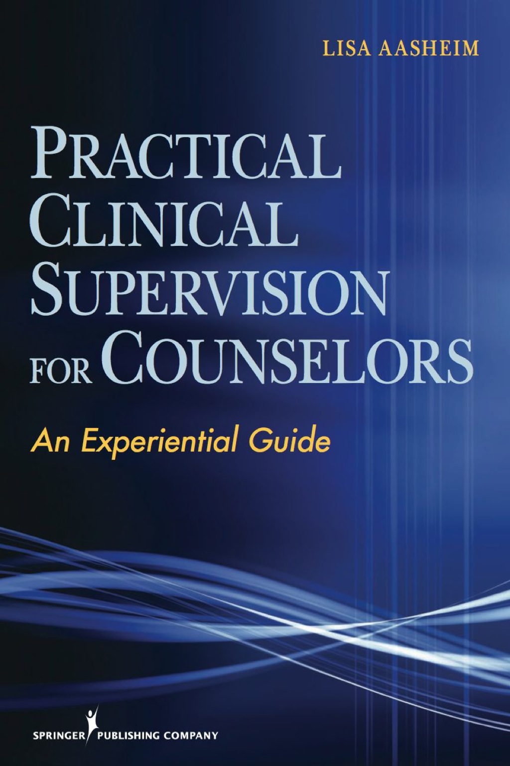 Practical Clinical Supervision for Counselors An Experiential Guide 1st Edition â€“ PDF/EPUB Version Downloadable