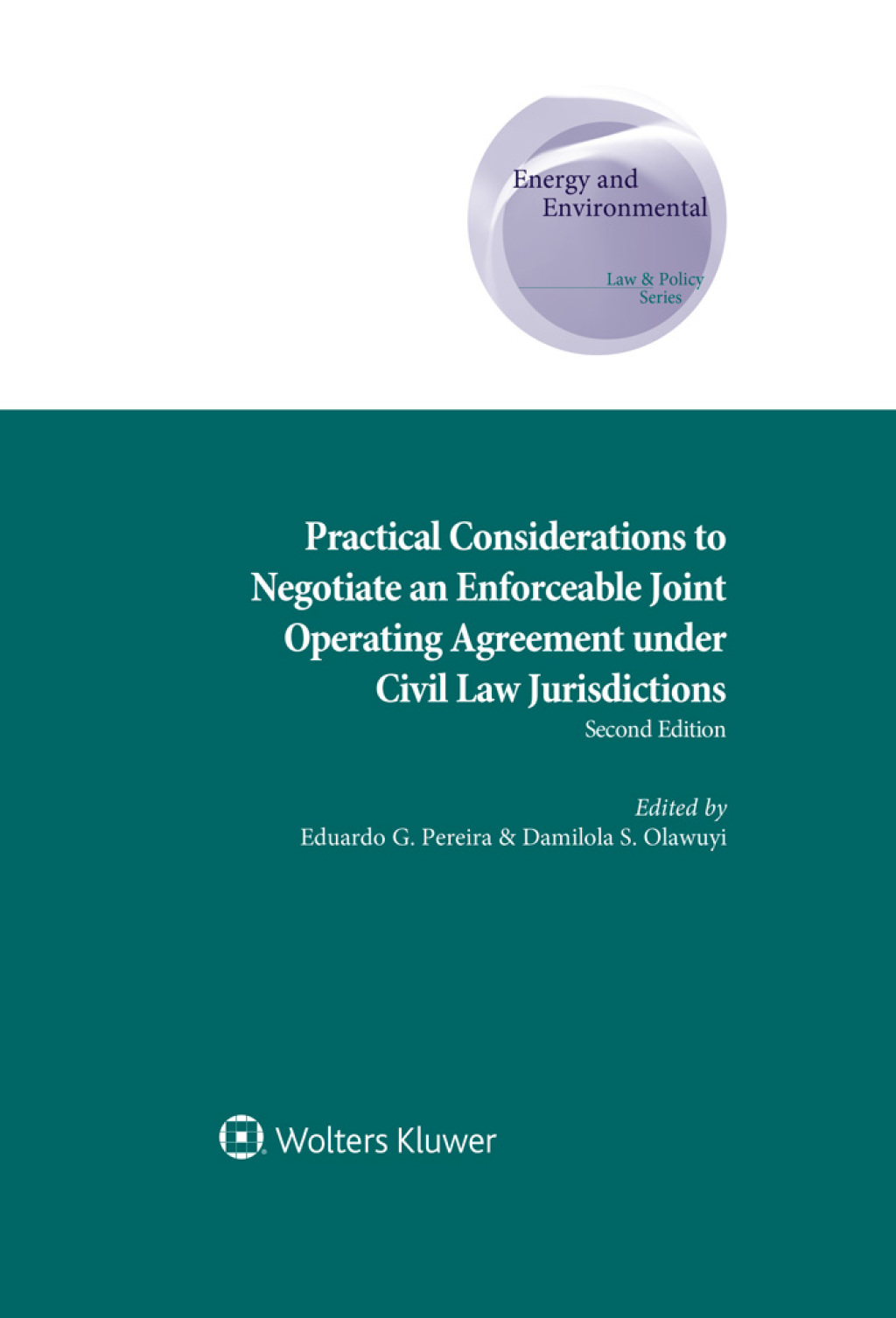 Practical Considerations to Negotiate an Enforceable Joint Operating Agreement under Civil Law Jurisdictions 2nd Edition â€“ PDF/EPUB Version Downloadable