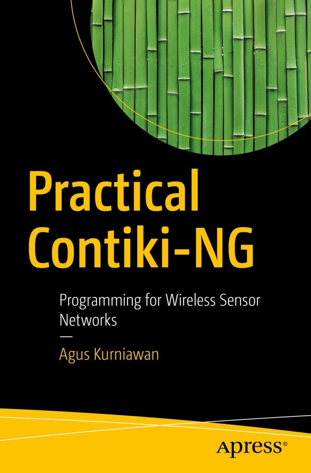 Practical Contiki-NG Programming for Wireless Sensor Networks  â€“ PDF/EPUB Version Downloadable