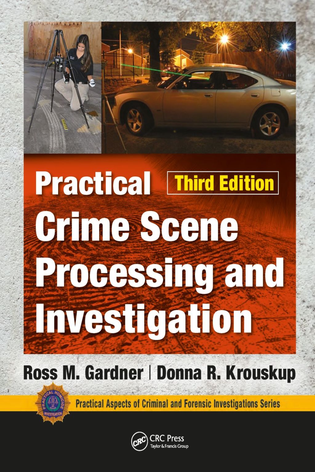 Practical Crime Scene Processing and Investigation 3rd Edition â€“ PDF/EPUB Version Downloadable