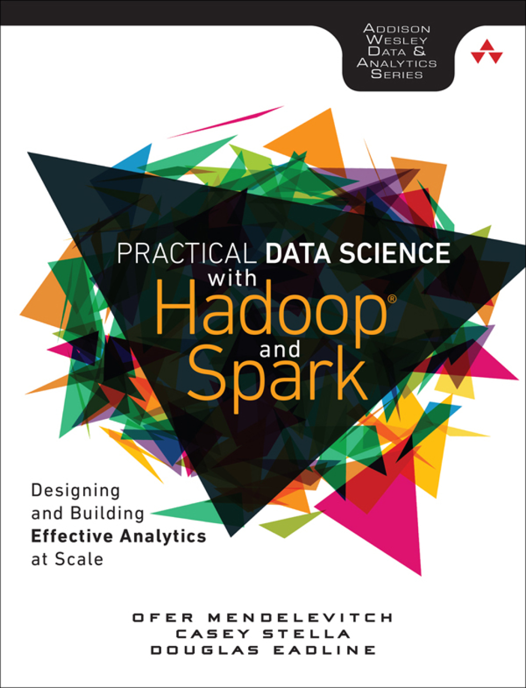 Practical Data Science with Hadoop and Spark Designing and Building Effective Analytics at Scale 1st Edition â€“ PDF/EPUB Version Downloadable