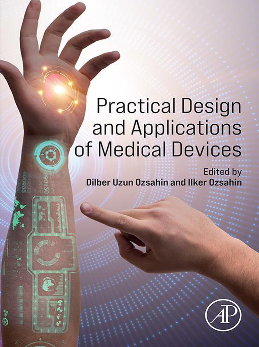 Practical Design and Applications of Medical Devices 1st Edition â€“ PDF/EPUB Version Downloadable