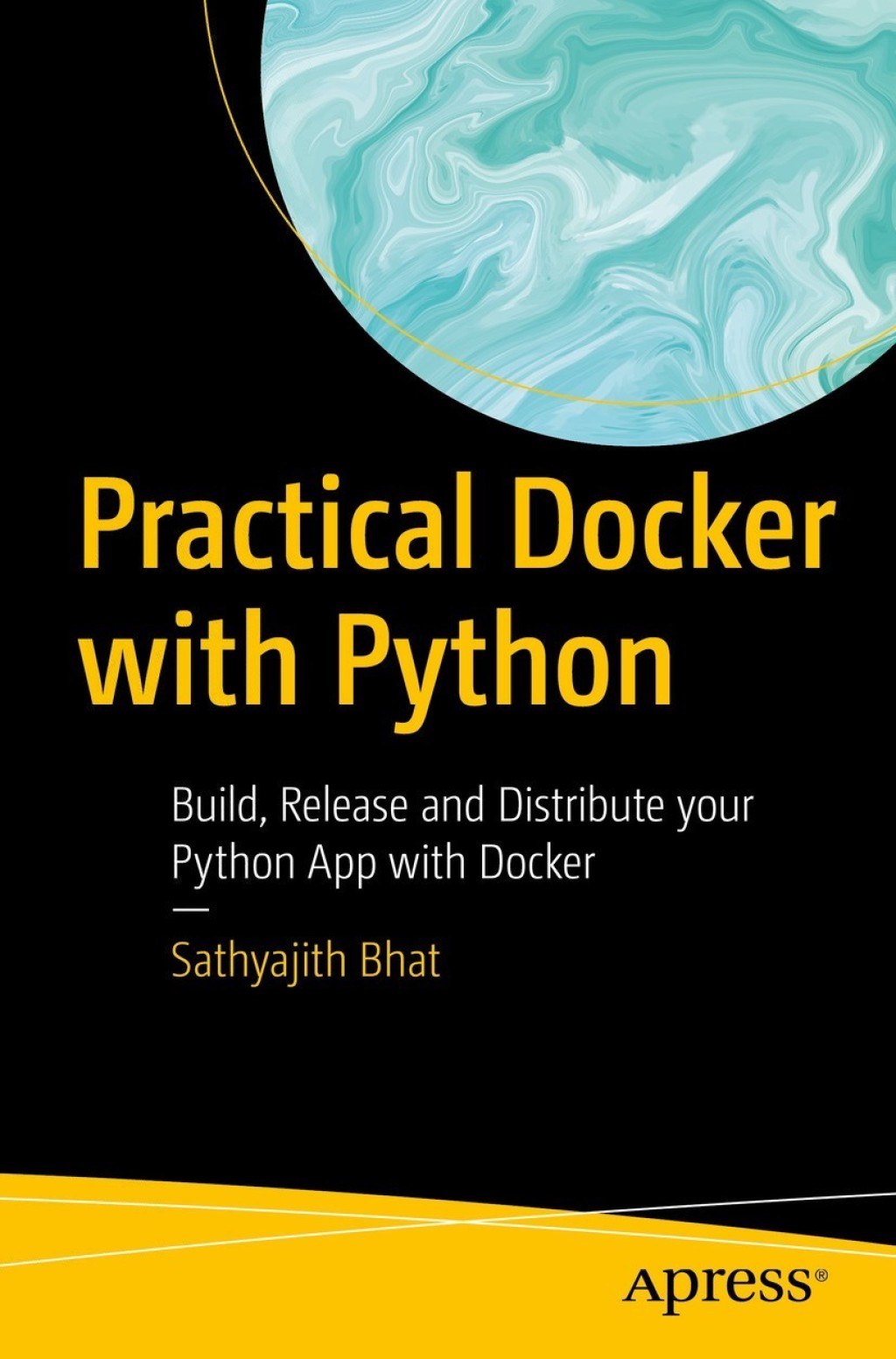 Practical Docker with Python Build, Release and Distribute your Python App with Docker  â€“ PDF/EPUB Version Downloadable