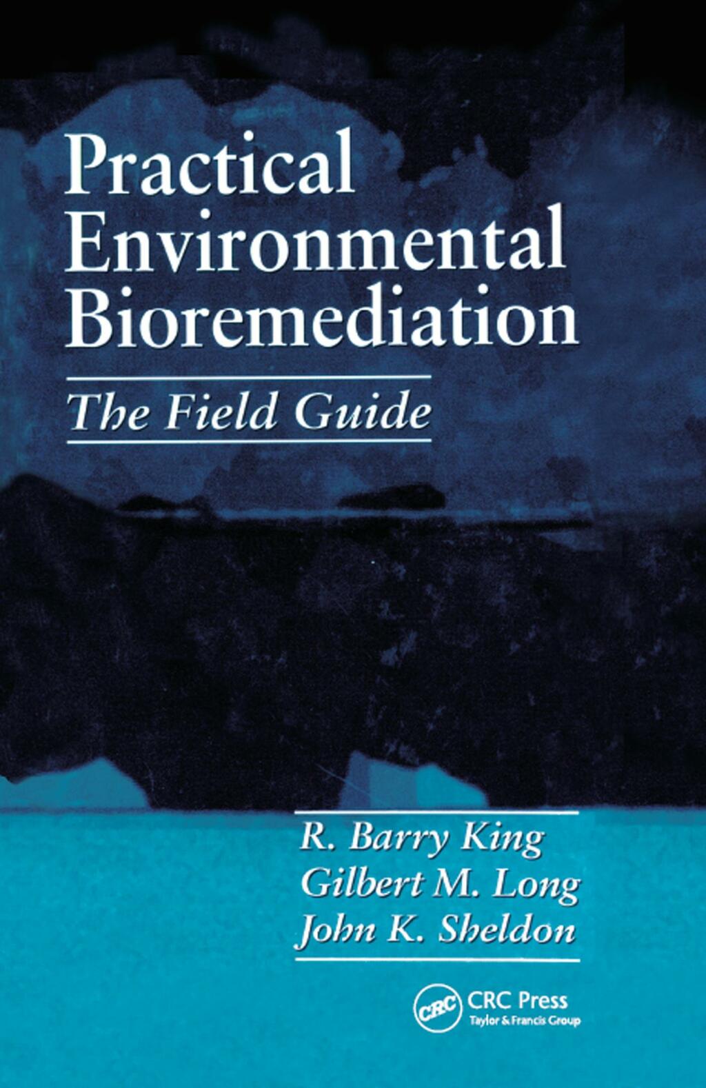 Practical Environmental Bioremediation The Field Guide, Second Edition 2nd Edition â€“ PDF/EPUB Version Downloadable