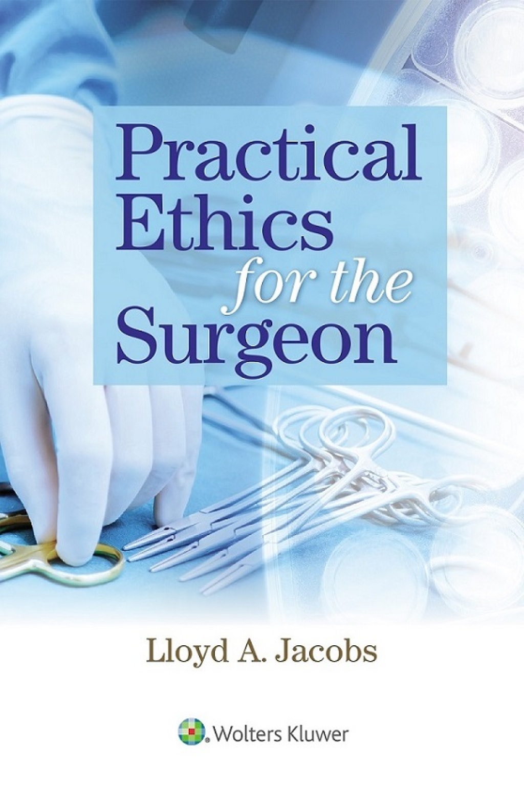 Practical Ethics for the Surgeon  â€“ PDF/EPUB Version Downloadable