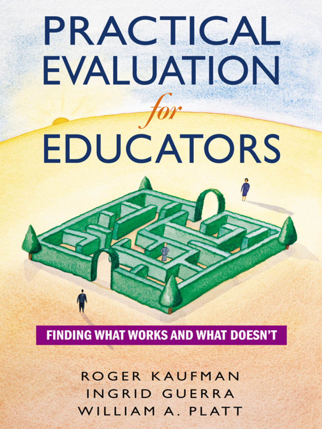 Practical Evaluation for Educators Finding What Works and What Doesnâ€²t 1st Edition â€“ PDF/EPUB Version Downloadable
