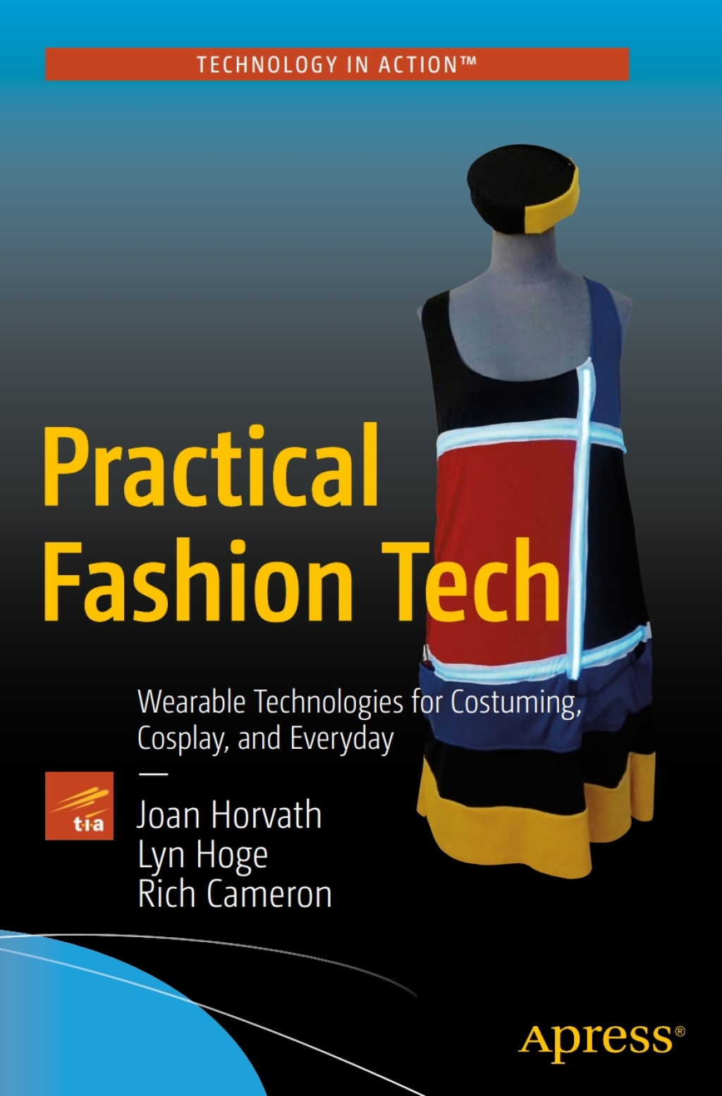 Practical Fashion Tech Wearable Technologies for Costuming, Cosplay, and Everyday  â€“ PDF/EPUB Version Downloadable
