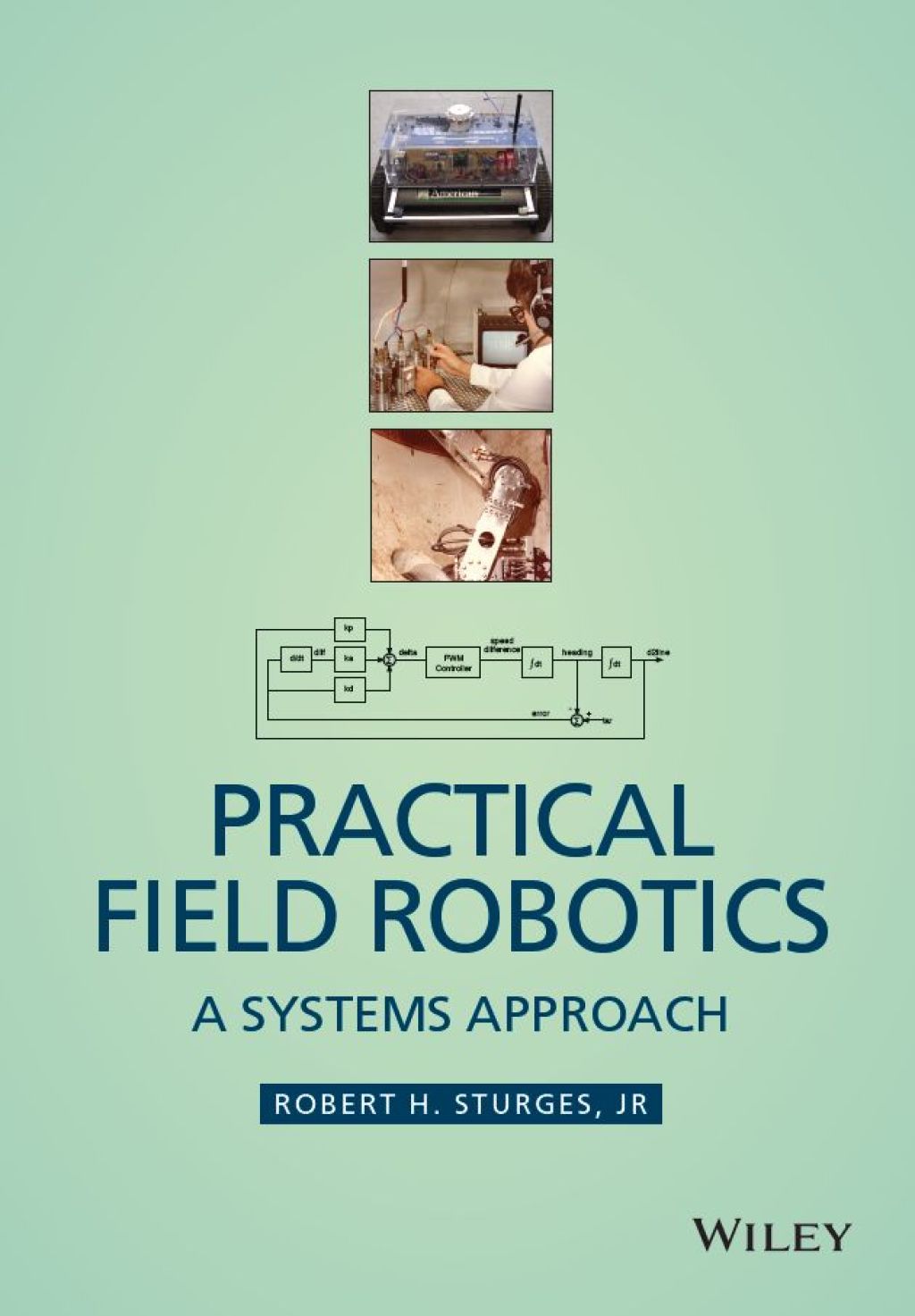 Practical Field Robotics A Systems Approach 1st Edition â€“ PDF/EPUB Version Downloadable