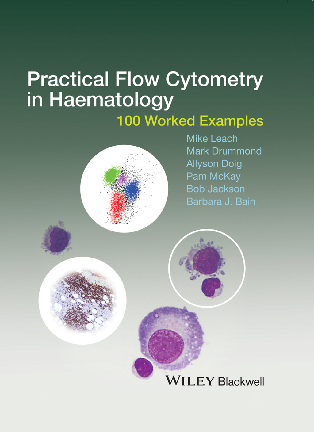 Practical Flow Cytometry in Haematology: 100 Worked Examples 100 Worked Examples 1st Edition â€“ PDF/EPUB Version Downloadable