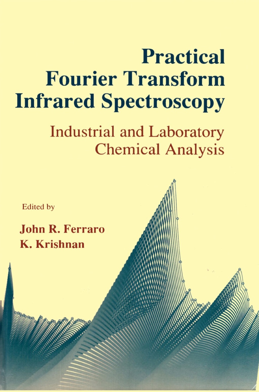 Practical Fourier Transform Infrared Spectroscopy: Industrial and laboratory chemical analysis  â€“ PDF/EPUB Version Downloadable