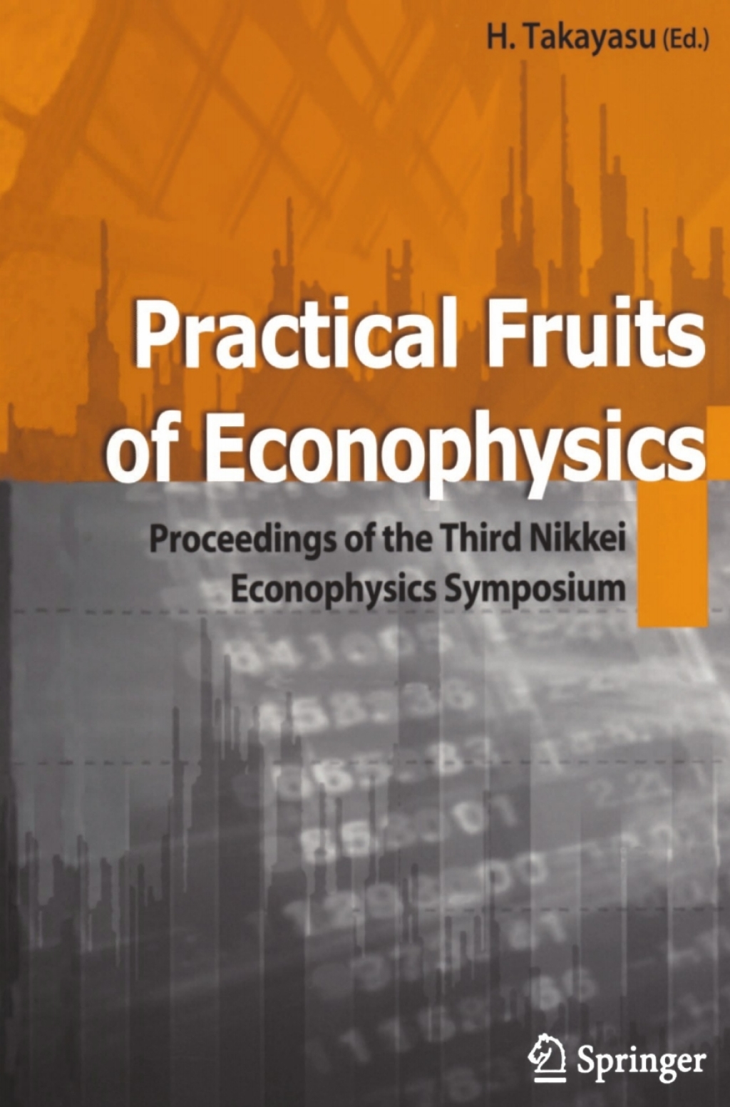 Practical Fruits of Econophysics Proceedings of The Third Nikkei Econophysics Symposium 1st Edition â€“ PDF/EPUB Version Downloadable