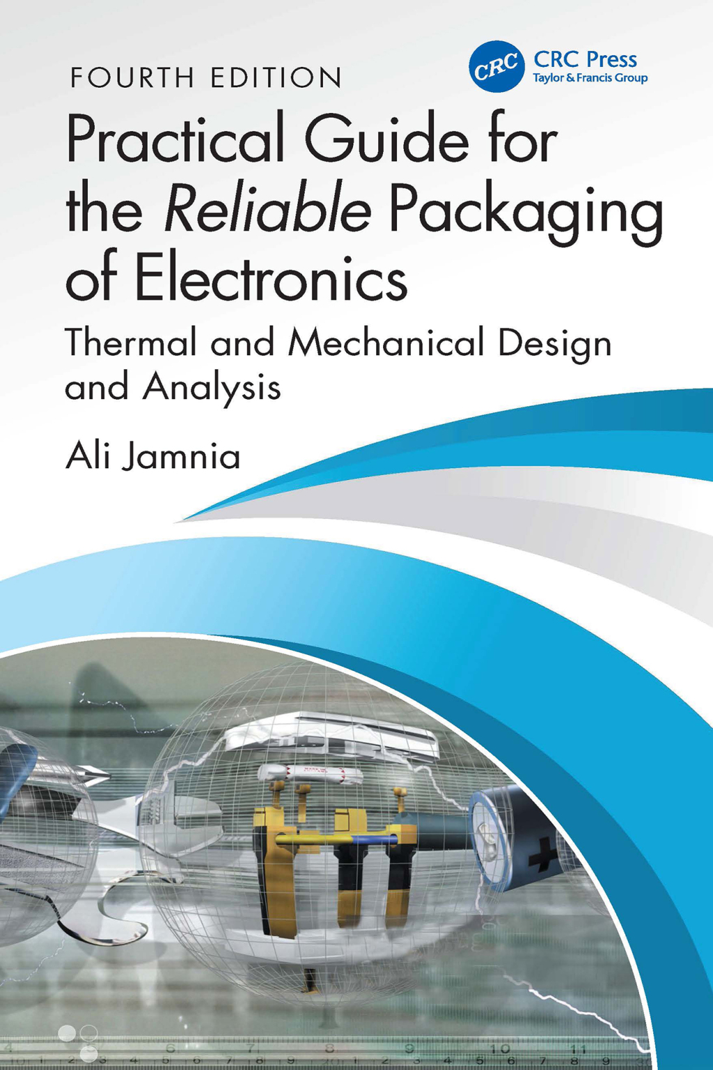 Practical Guide for the Reliable Packaging of Electronics Thermal and Mechanical Design and Analysis 4th Edition â€“ PDF/EPUB Version Downloadable