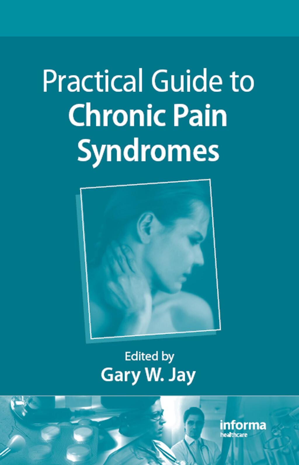 Practical Guide to Chronic Pain Syndromes 1st Edition â€“ PDF/EPUB Version Downloadable