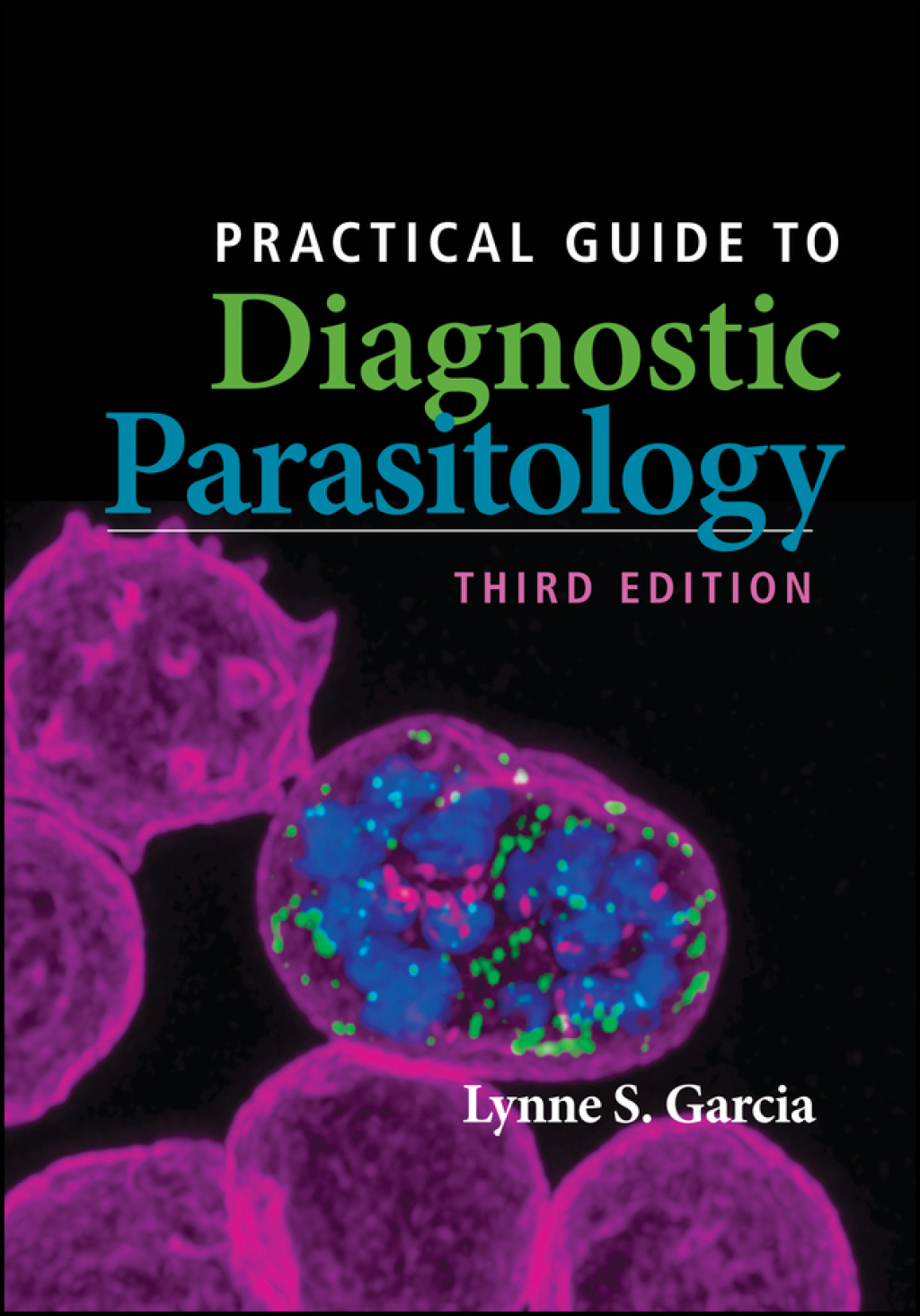Practical Guide to Diagnostic Parasitology 3rd Edition â€“ PDF/EPUB Version Downloadable