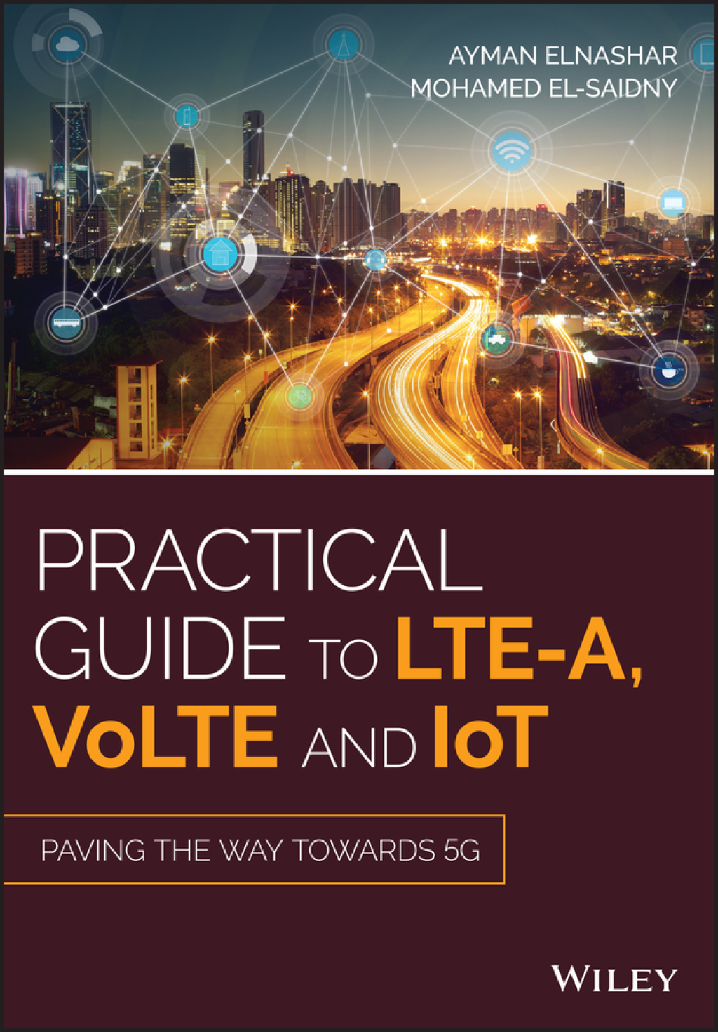Practical Guide to LTE-A, VoLTE and IoT Paving the way towards 5G 1st Edition â€“ PDF/EPUB Version Downloadable