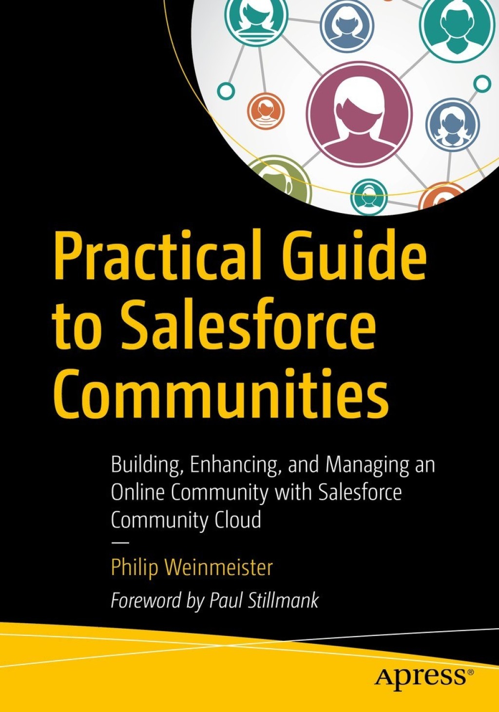 Practical Guide to Salesforce Communities Building, Enhancing, and Managing an Online Community with Salesforce Community Cloud  â€“ PDF/EPUB Version Downloadable