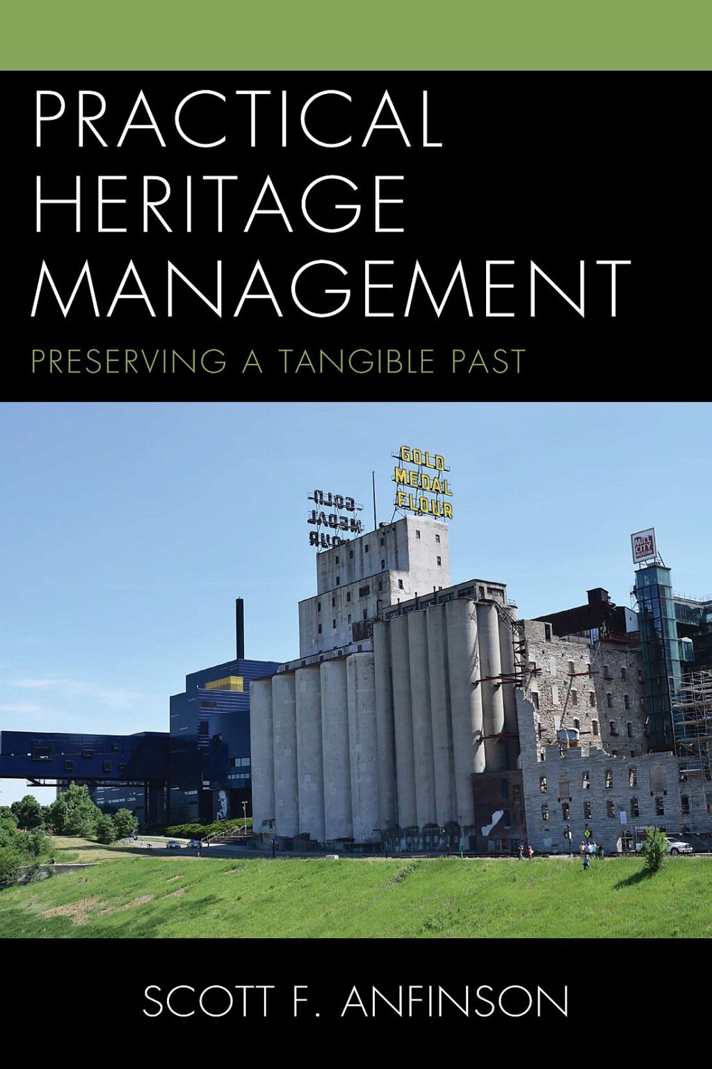 Practical Heritage Management Preserving a Tangible Past 1st Edition â€“ PDF/EPUB Version Downloadable