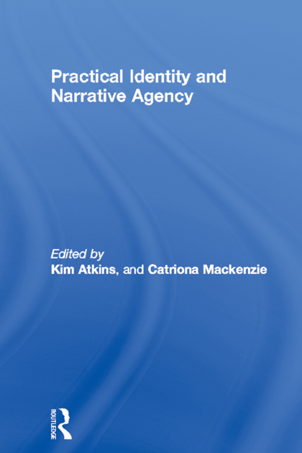 Practical Identity and Narrative Agency 1st Edition â€“ PDF/EPUB Version Downloadable