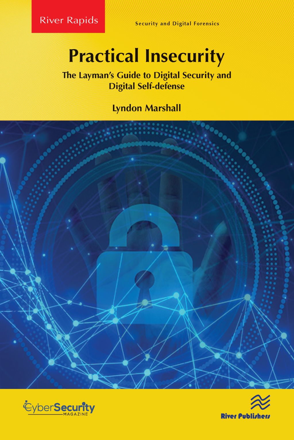 Practical Insecurity: The Layman's Guide to Digital Security and Digital Self-defense 1st Edition â€“ PDF/EPUB Version Downloadable