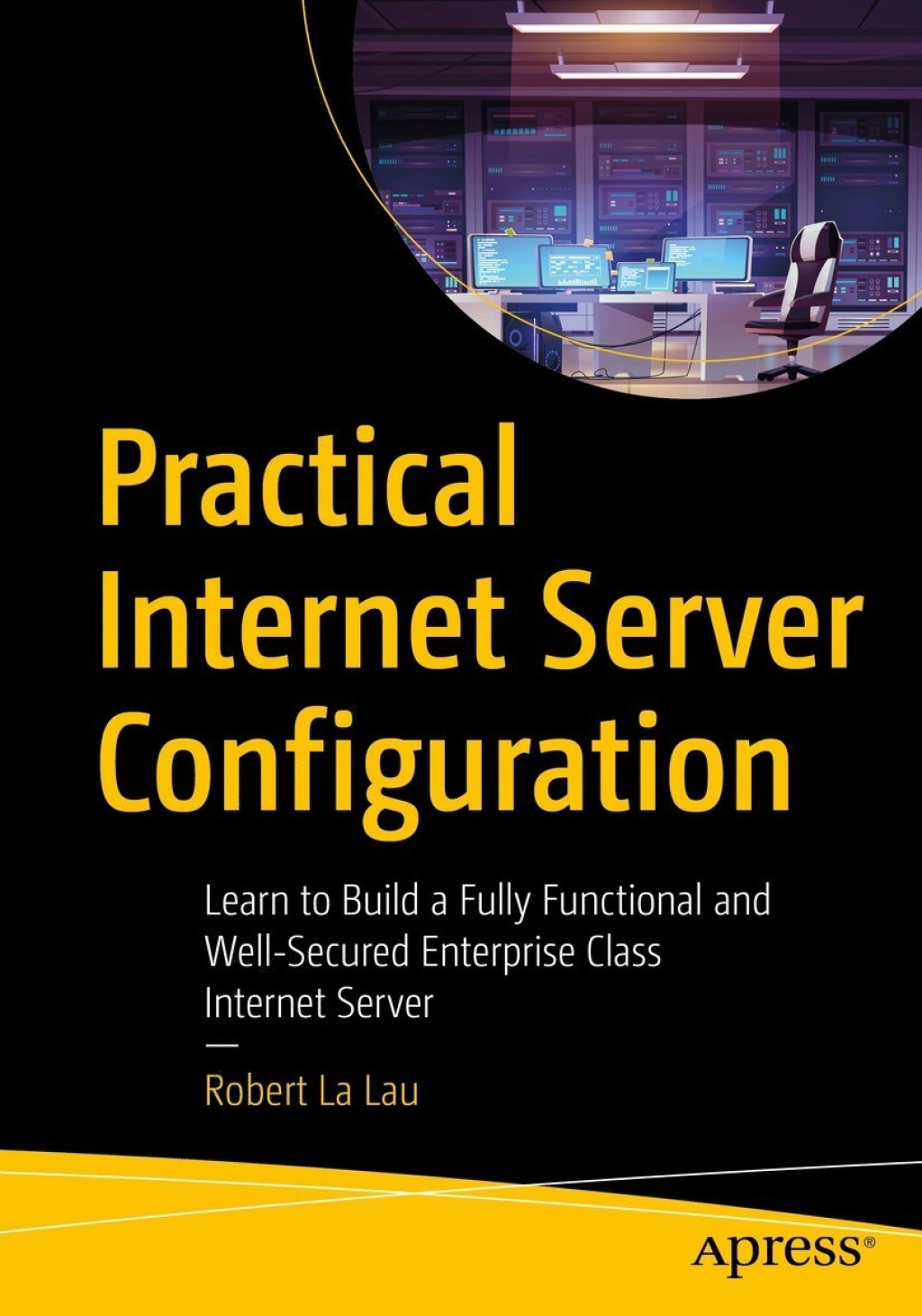 Practical Internet Server Configuration Learn to Build a Fully Functional and Well-Secured Enterprise Class Internet Server  â€“ PDF/EPUB Version Downloadable