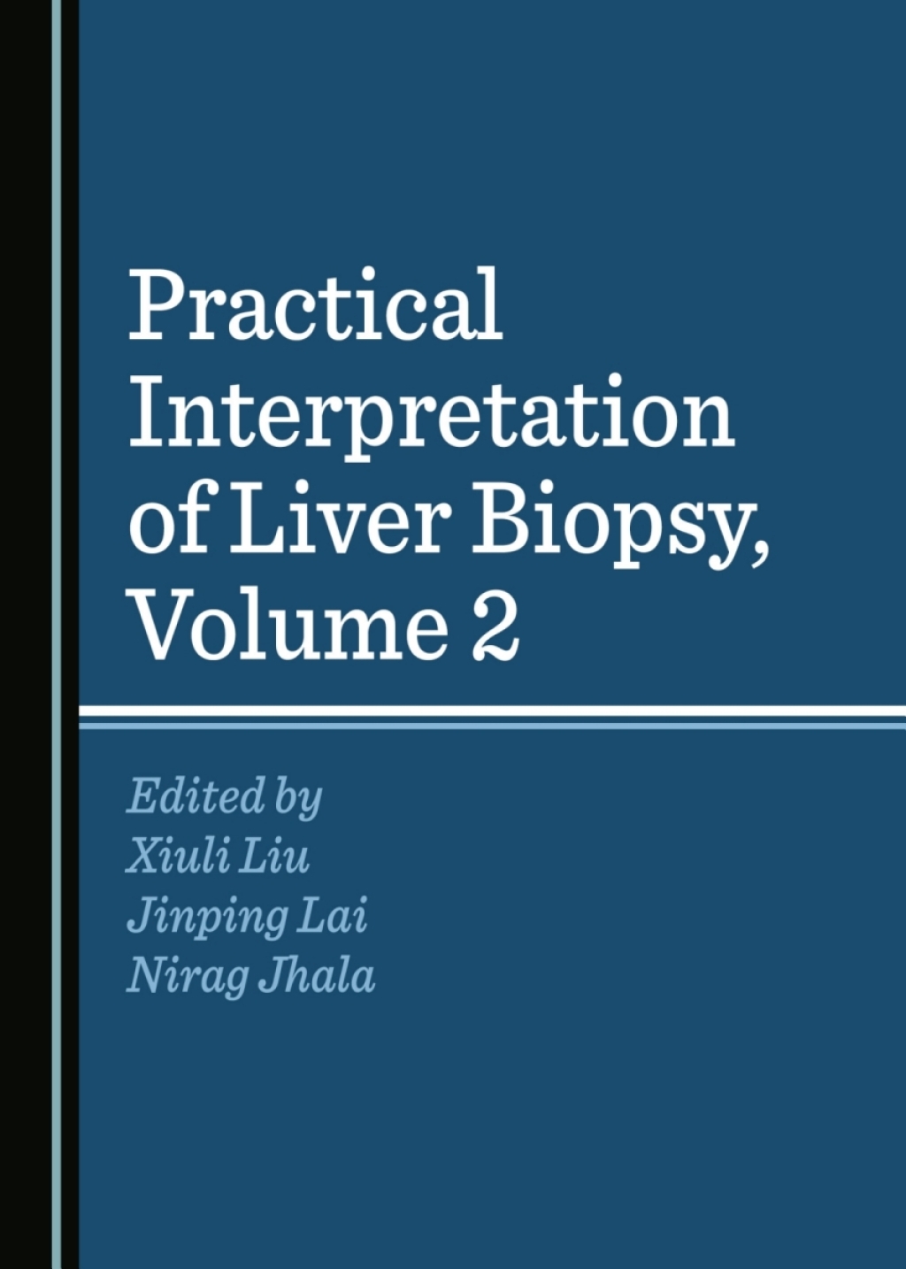 Practical Interpretation of Liver Biopsy, Volume 2 1st Edition â€“ PDF/EPUB Version Downloadable