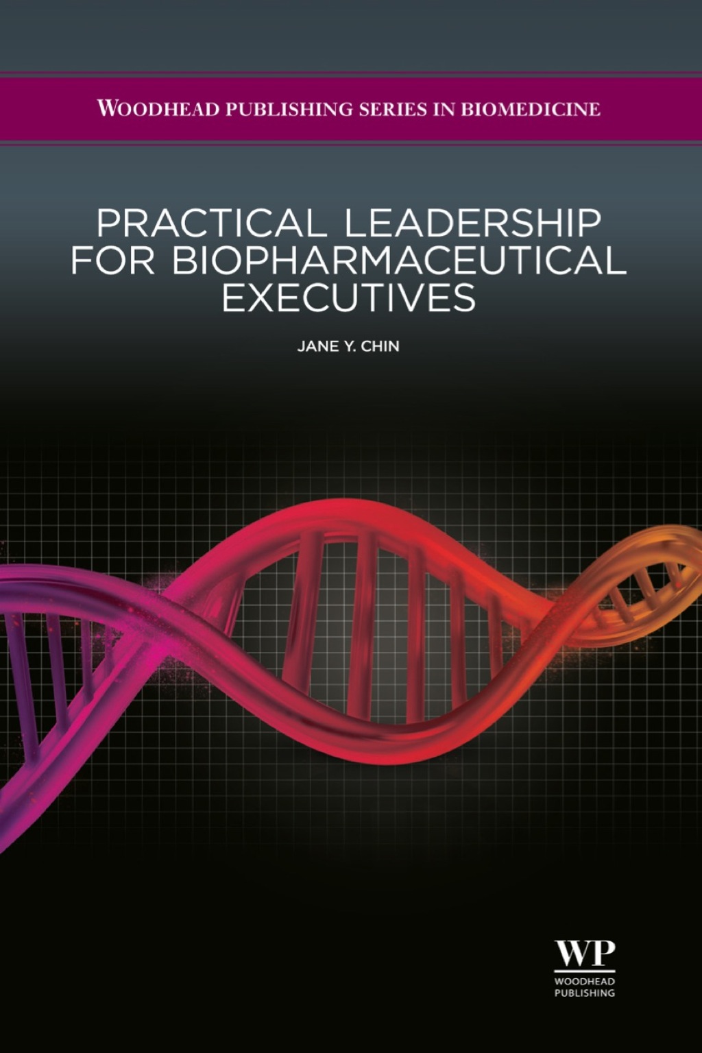 Practical Leadership for Biopharmaceutical Executives  â€“ PDF/EPUB Version Downloadable