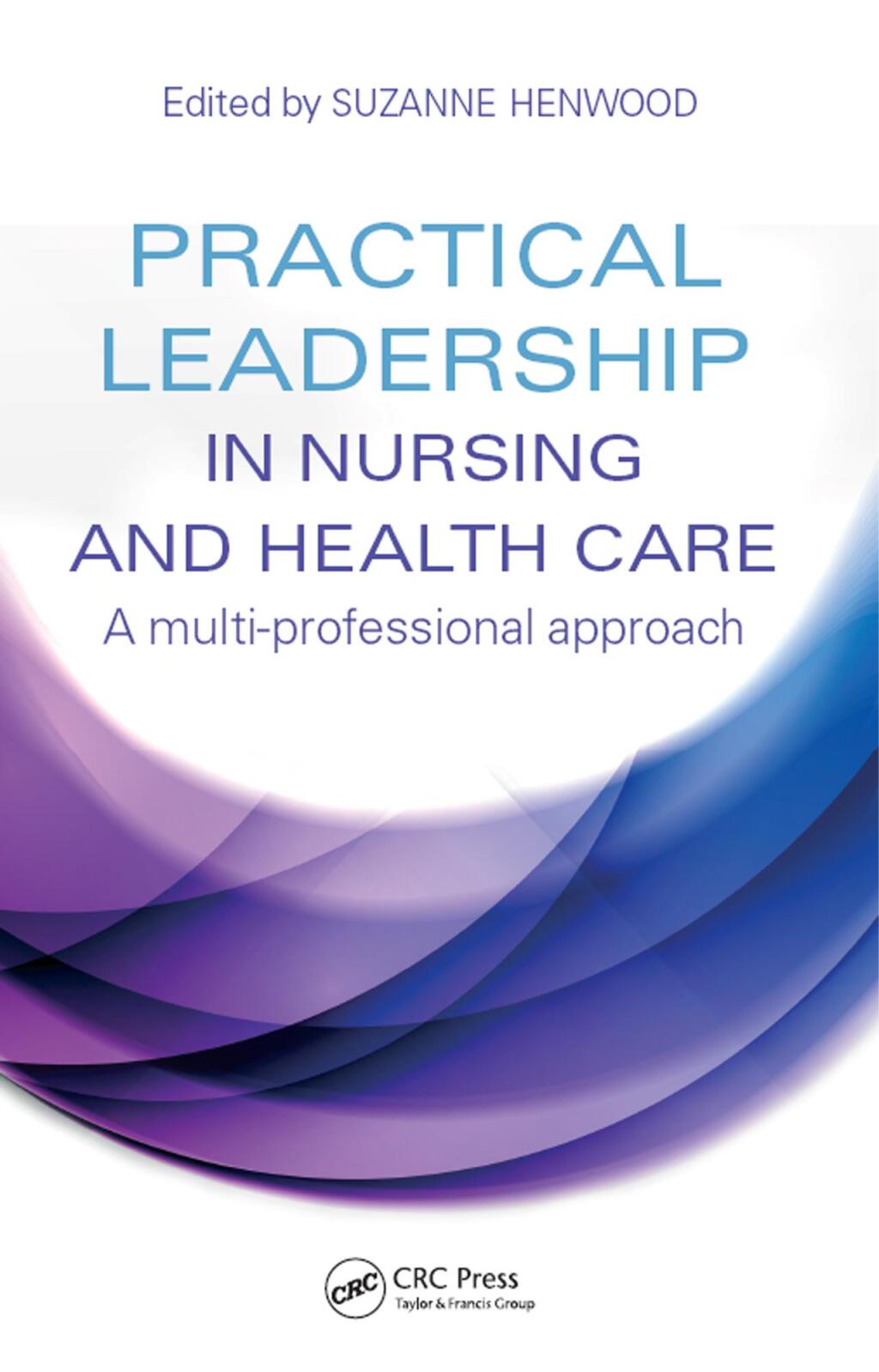 Practical Leadership in Nursing and Health Care A Multi-Professional Approach 1st Edition â€“ PDF/EPUB Version Downloadable