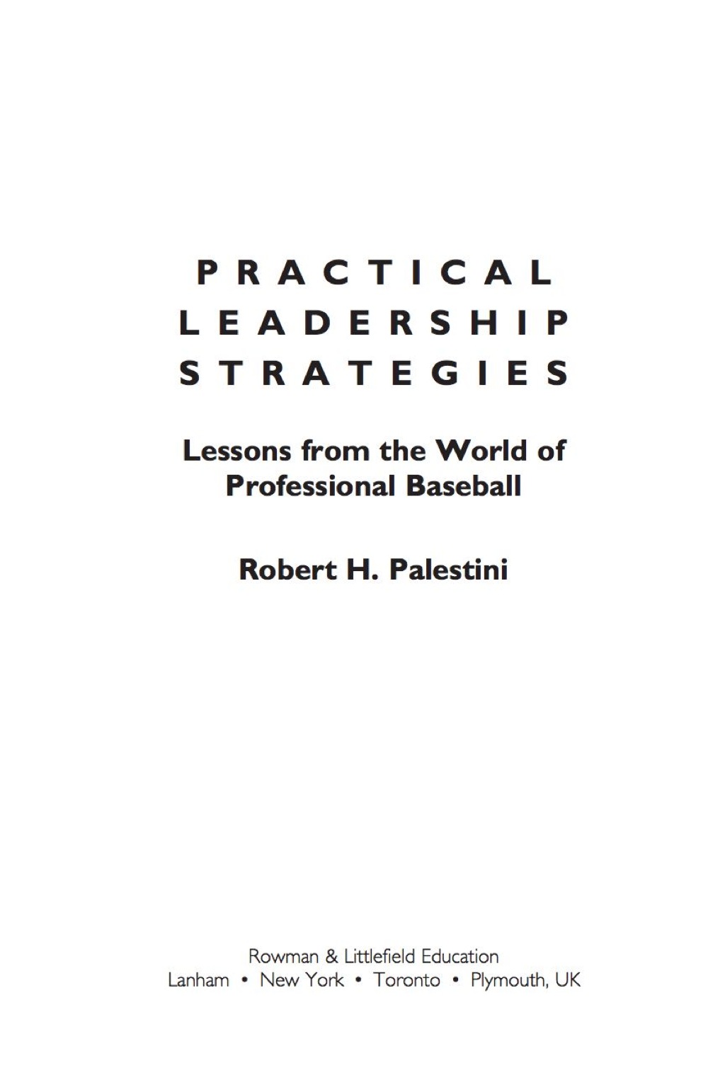 Practical Leadership Strategies Lessons from the World of Professional Baseball 1st Edition â€“ PDF/EPUB Version Downloadable