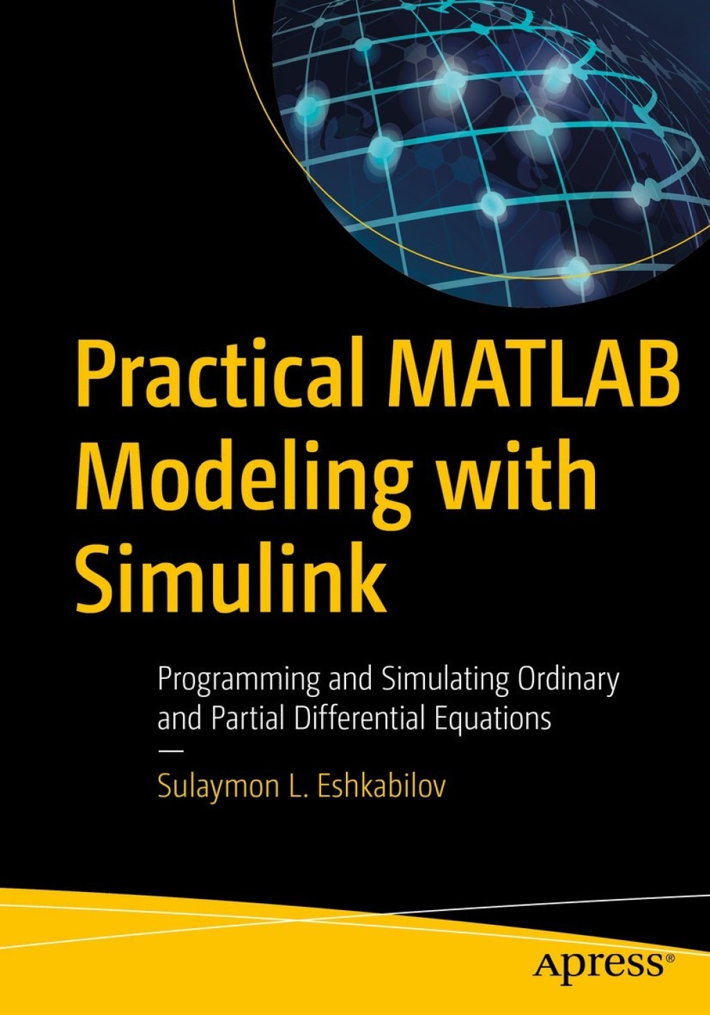Practical MATLAB Modeling with Simulink Programming and Simulating Ordinary and Partial Differential Equations  â€“ PDF/EPUB Version Downloadable