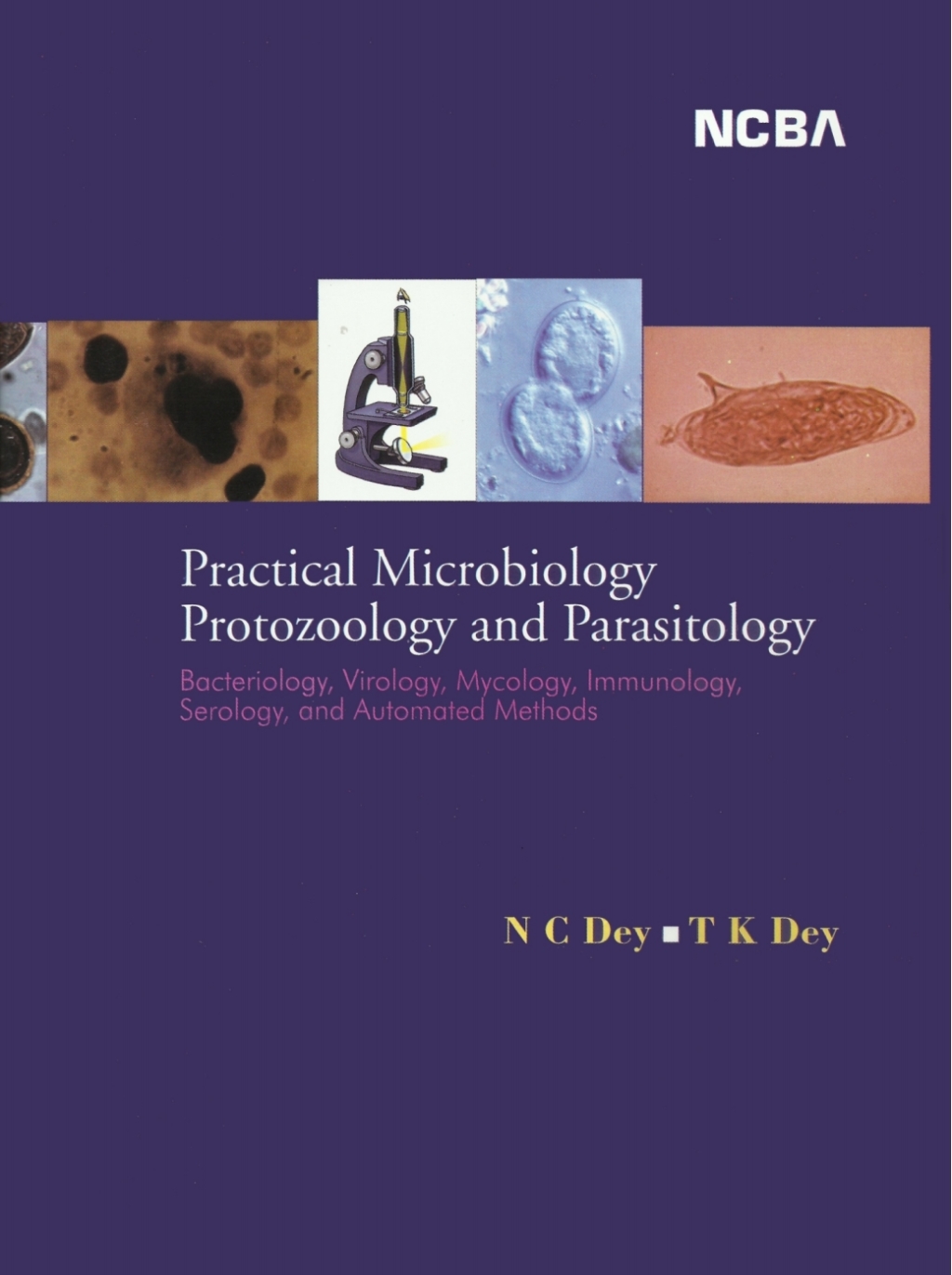 Practical Microbiology, Protozoology and Parasitology (Including Bacteriology, Virology, Mycology, Immunology, Serology, and Automated Methods) Including Bacteriology, Virology, Mycology, Immunology, Serology, and Automated Methods  â€“ PDF/EPUB Version Downloadable