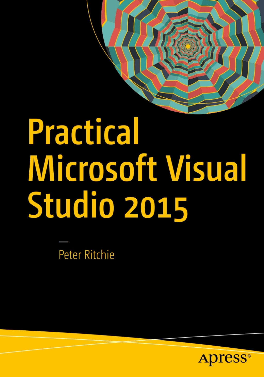 Practical Microsoft Visual Studio 2015  â€“ PDF/EPUB Version Downloadable