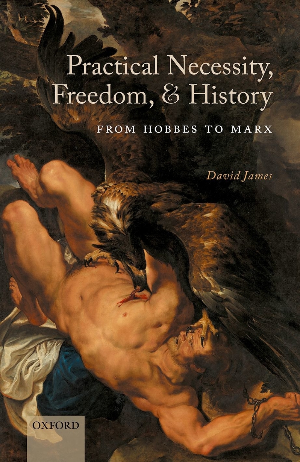 Practical Necessity, Freedom, and History From Hobbes to Marx  â€“ PDF/EPUB Version Downloadable