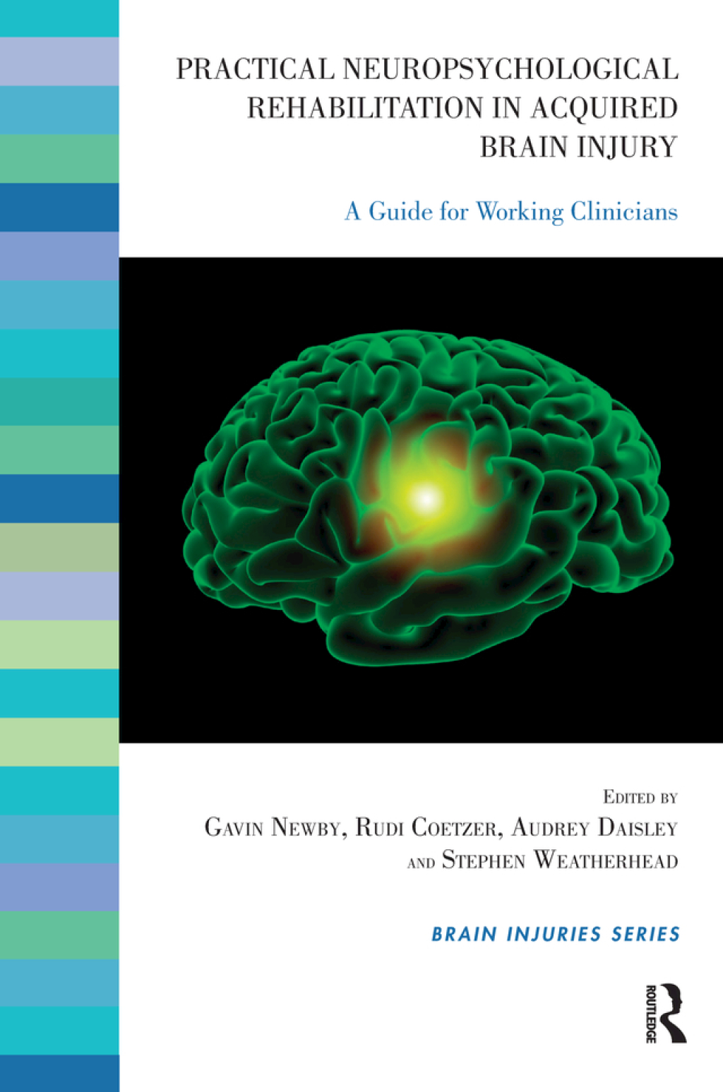 Practical Neuropsychological Rehabilitation in Acquired Brain Injury A Guide for Working Clinicians 1st Edition â€“ PDF/EPUB Version Downloadable