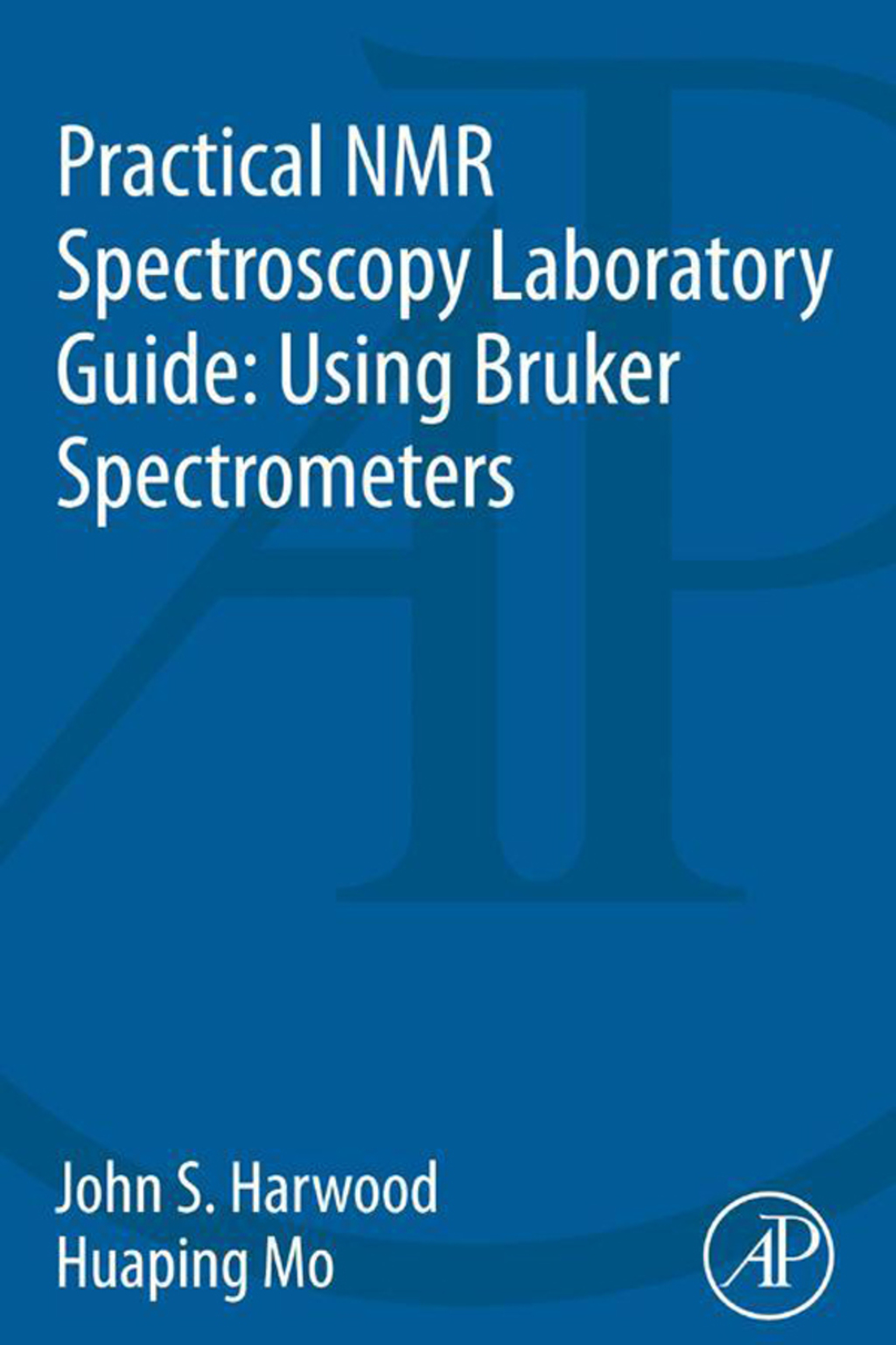 Practical NMR Spectroscopy Laboratory Guide: Using Bruker Spectrometers  â€“ PDF/EPUB Version Downloadable