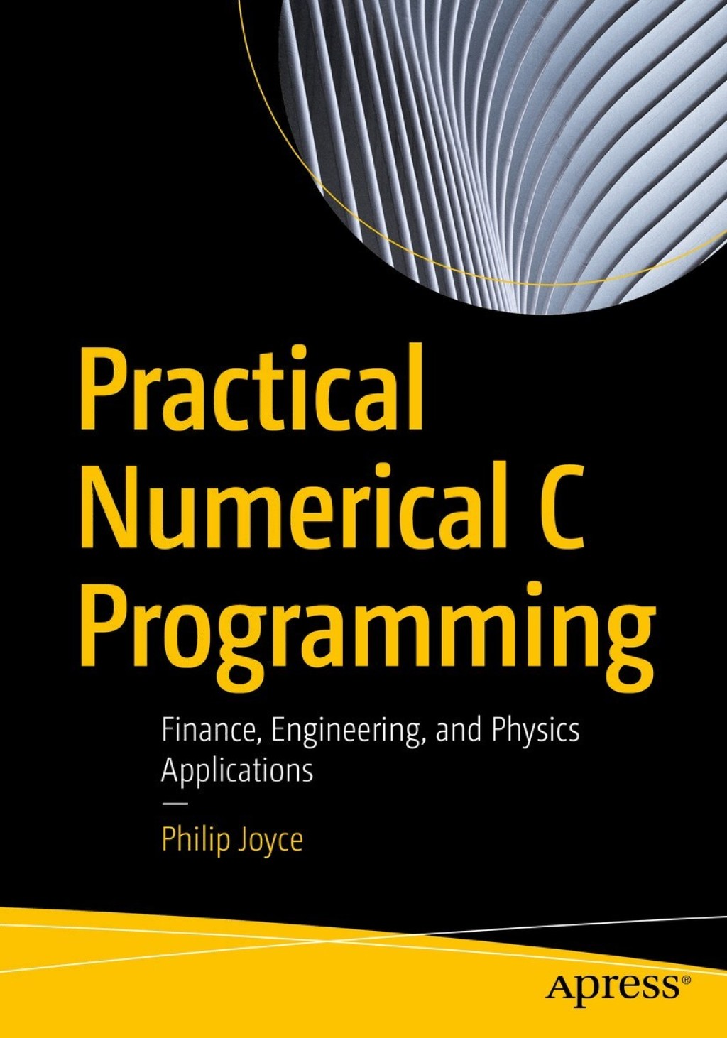 Practical Numerical C Programming Finance, Engineering, and Physics Applications  â€“ PDF/EPUB Version Downloadable
