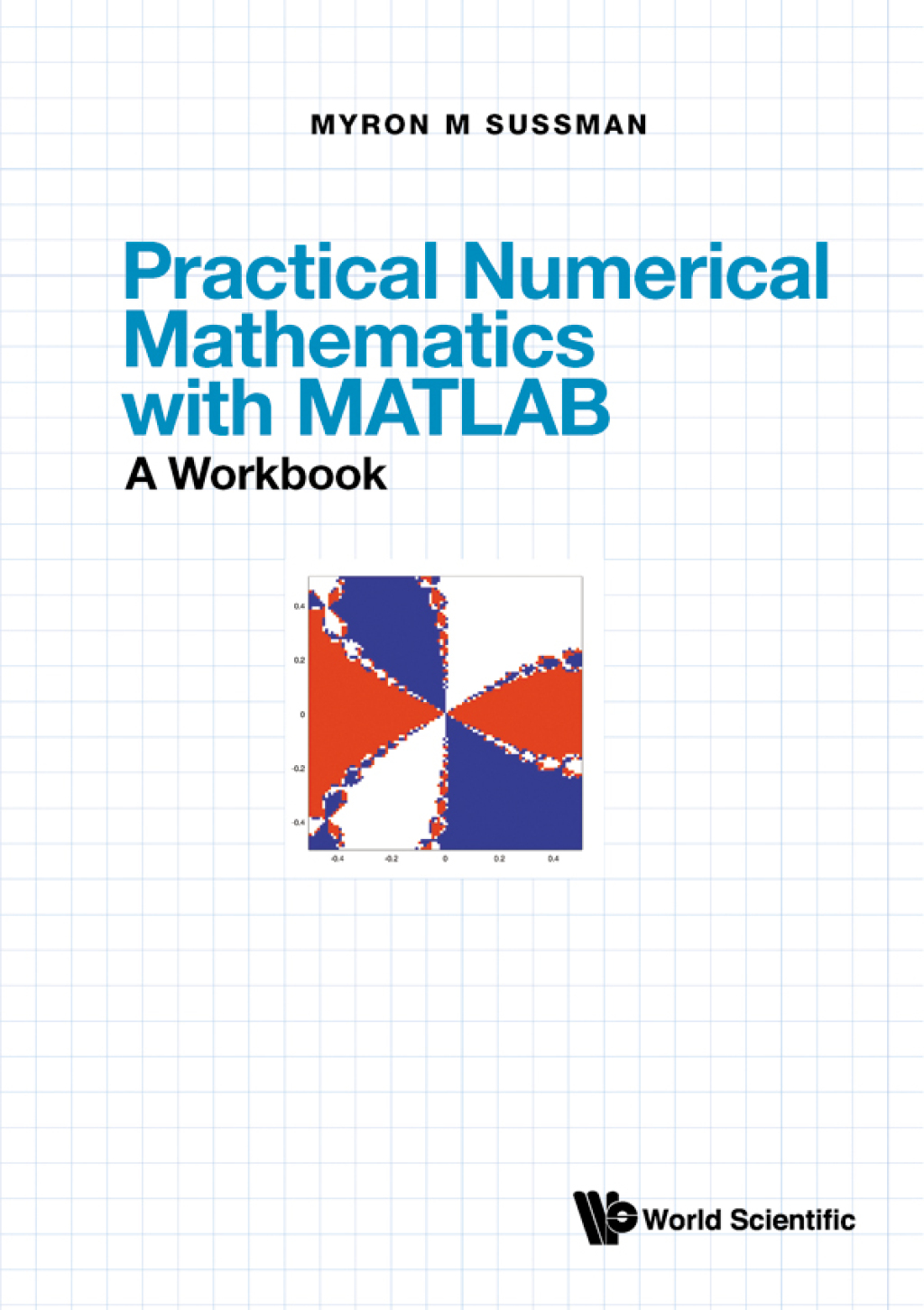 Practical Numerical Mathematics with MATLAB: A Workbook  â€“ PDF/EPUB Version Downloadable