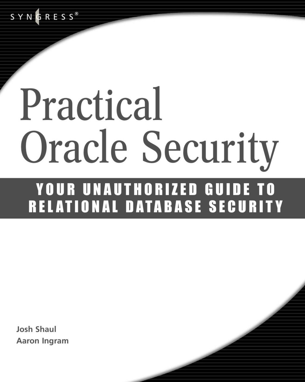 Practical Oracle Security: Your Unauthorized Guide to Relational Database Security  â€“ PDF/EPUB Version Downloadable