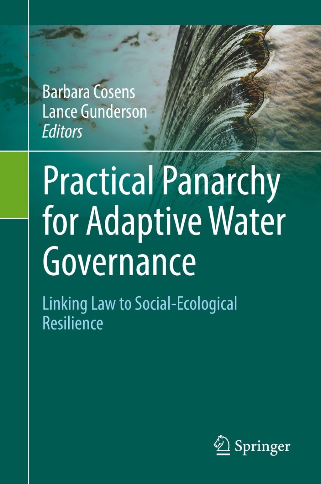 Practical Panarchy for Adaptive Water Governance Linking Law to Social-Ecological Resilience  â€“ PDF/EPUB Version Downloadable