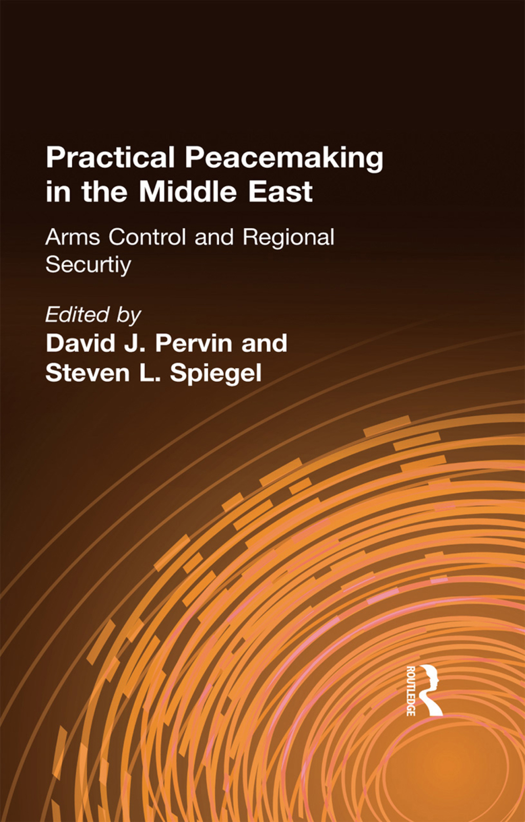 Practical Peacemaking in the Middle East Arms Control and Regional Security 1st Edition â€“ PDF/EPUB Version Downloadable