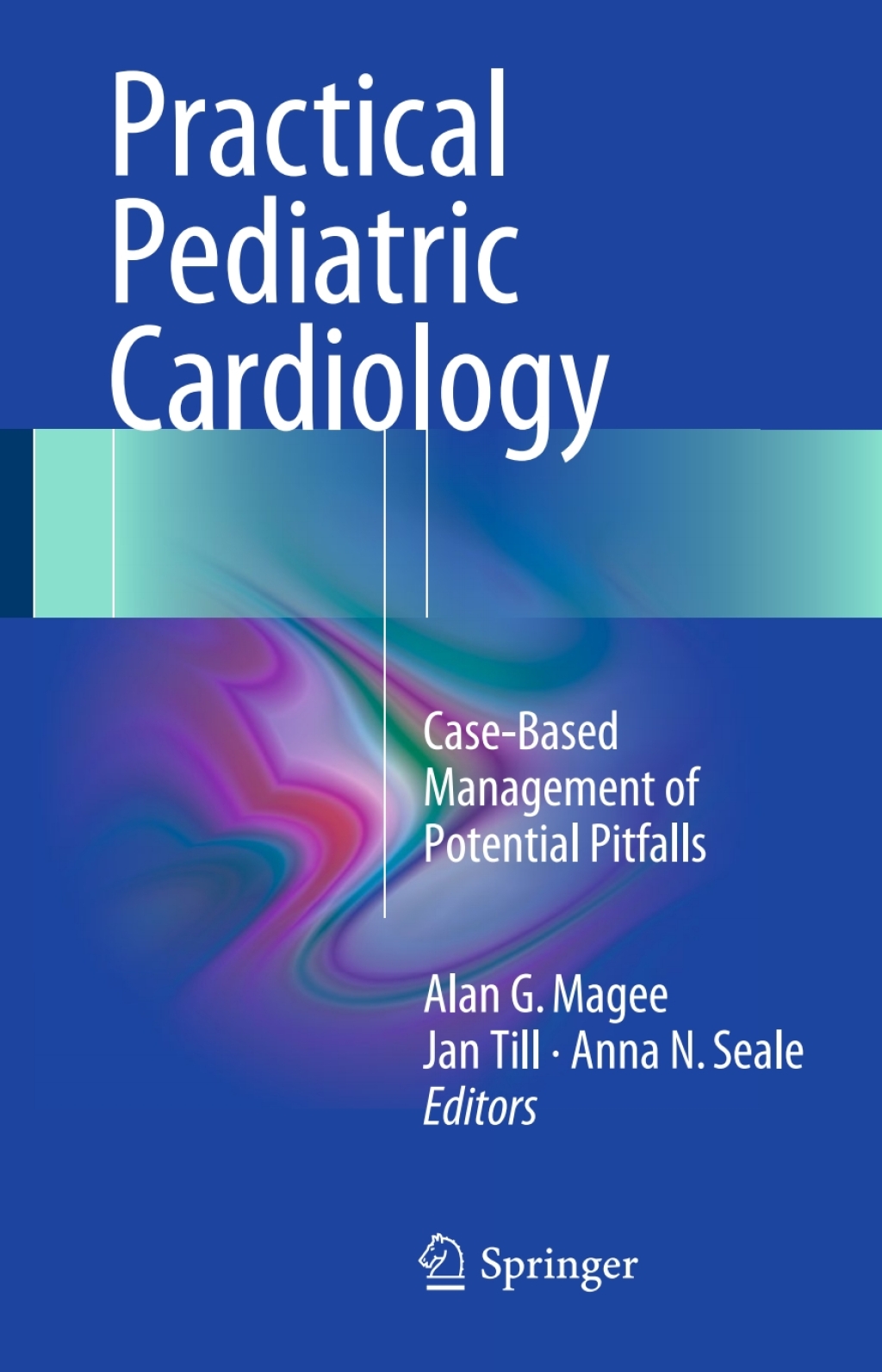 Practical Pediatric Cardiology Case-Based Management of Potential Pitfalls  â€“ PDF/EPUB Version Downloadable