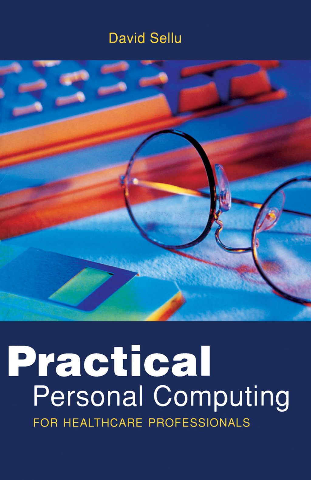 Practical Personal Computing for Healthcare Professionals  â€“ PDF/EPUB Version Downloadable