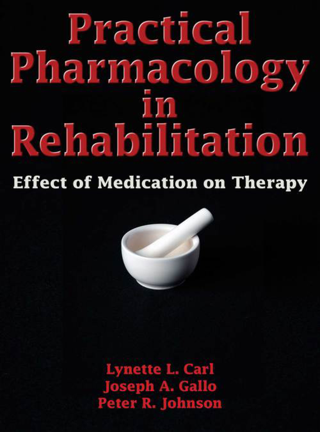 Practical Pharmacology in Rehabilitation Effect of Medication on Therapy 1st Edition â€“ PDF/EPUB Version Downloadable